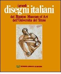 I grandi disegni italiani del Blanton Museum of Art dell'Università del Texas di Jonathan Bober edito da Silvana