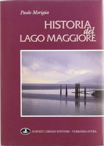 Historia del lago Maggiore di Paolo Morigia edito da Alberti