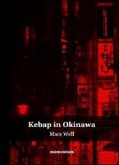 Kebap in Okinawa di Macs Well edito da Momentum Edizioni