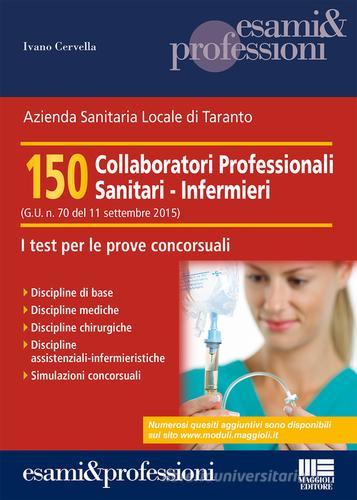 150 collaboratori professionali sanitari infermieri di Ivano Cervella edito da Maggioli Editore