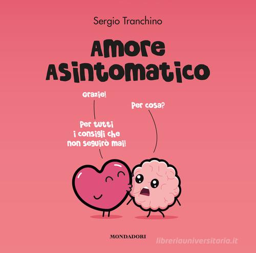 Amore asintomatico di Sergio Tranchino edito da Mondadori Electa