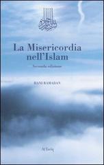 La misericordia nell'Islam di Hani Ramadan edito da At-Tariq