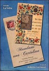 Mandami una cartolina. Cartoline illustrate di San Casciano in Val di Pesa 1895-1965. Ediz. illustrata edito da Libro Co. Italia