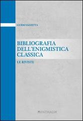 Bibliografia dell'enigmistica classica di Guido Iazzetta edito da Menthalia