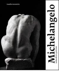 Aurelio Amendola. Michelangelo, sensualità e passione. Gli artisti e lo spazio cronologico dell'azione edito da 3 Arte