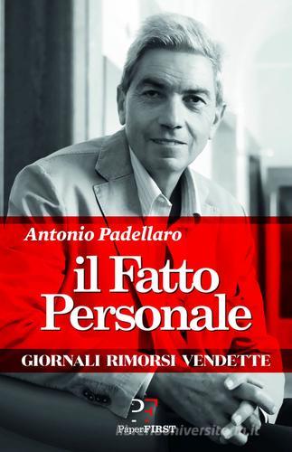 Il Fatto personale di Antonio Padellaro edito da PaperFIRST