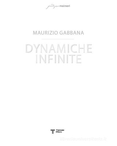 Dynamiche infinite. Ediz. italiana e inglese di Maurizio Gabbana edito da Fondazione Maimeri
