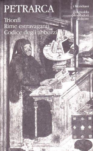 Opere italiane. Trionfi-Rime di Francesco Petrarca edito da Mondadori