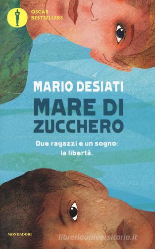 Mare di zucchero di Mario Desiati edito da Mondadori