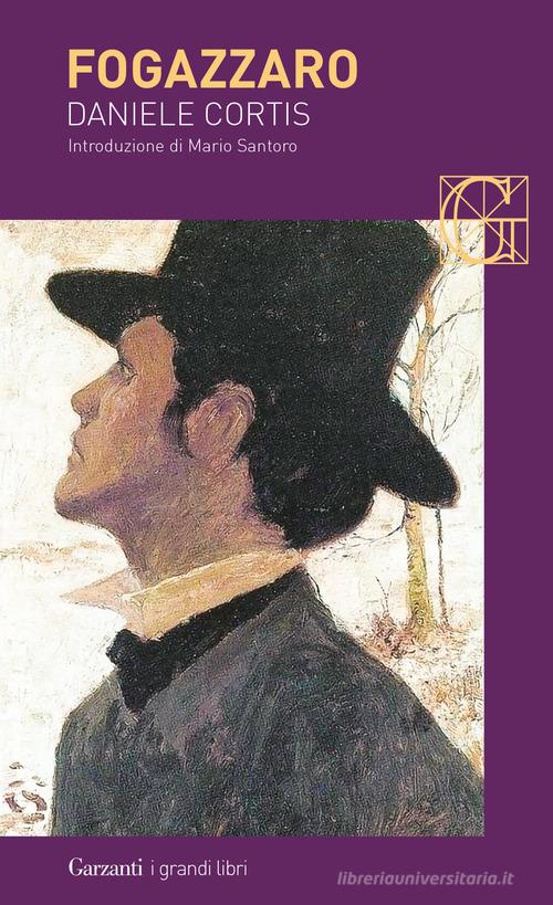 Libro Daniele Cortis di Antonio Fogazzaro I grandi libri di Garzanti