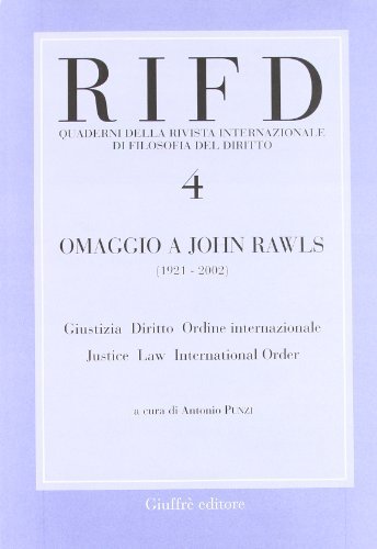 Omaggio a John Rawls (1921-2002). Giustizia diritto ordine internazionale-Justice Law International Order edito da Giuffrè