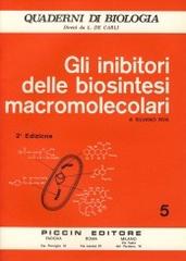 Gli inibitori delle biosintesi macromolecolari di Silvio Riva edito da Piccin-Nuova Libraria