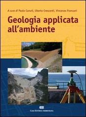 Geologia applicata all'ambiente di Vincenzo Francani edito da CEA