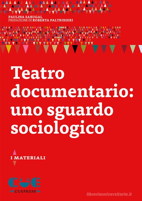 Teatro documentario di Paulina Sabugal edito da Cue Press
