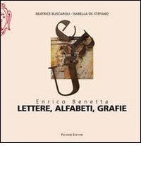 Enrico Benetta. Lettere, alfabeti, grafie. Ediz. illustrata edito da Palombi Editori