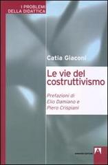 Le vie del costruttivismo di Catia Giaconi edito da Armando Editore