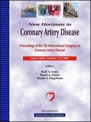 New horizons in coronary artery disease. Proceedings of the 7th International Congress on Coronary Artery Disease (Venice, 7-10 October 2007). CD-ROM edito da Medimond