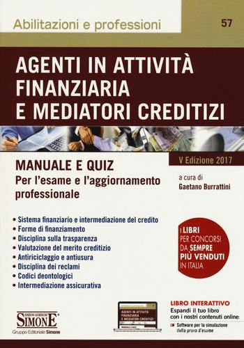 Agenti in attività finanziaria e mediatori creditizi. Manuale e quiz. Con Contenuto digitale per download e accesso on line edito da Edizioni Giuridiche Simone