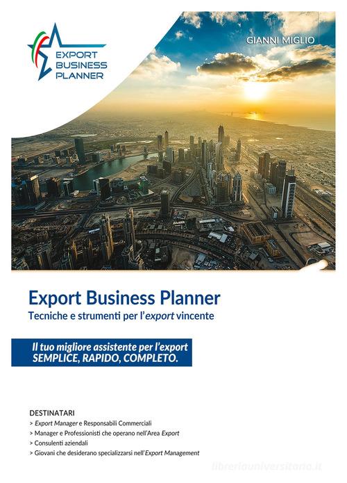 Export business planner. Tecniche e strumenti per l'export vincente di Gianni Miglio edito da ilmiolibro self publishing