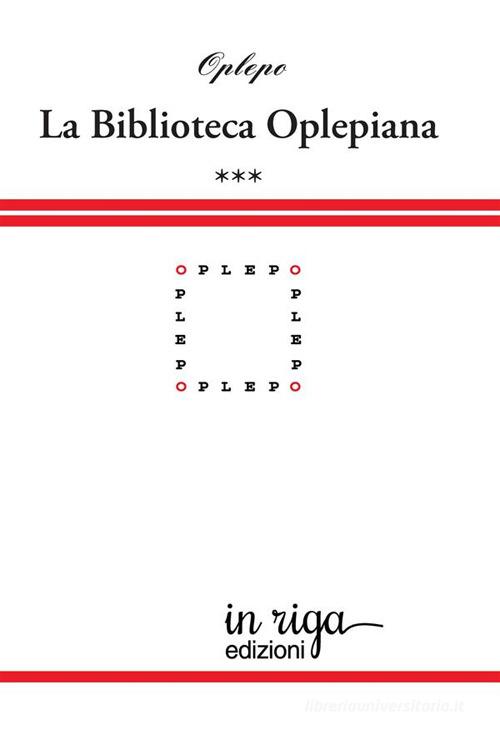 Libro Biblioteca Oplepiana vol. 3 di in riga edizioni