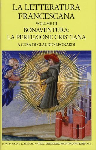 La letteratura francescana. Testo latino a fronte vol.3 edito da Mondadori