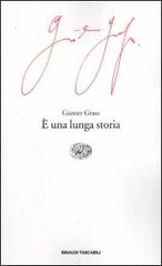 È una lunga storia di Günter Grass edito da Einaudi