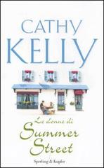 Le donne di Summer Street di Cathy Kelly edito da Sperling & Kupfer