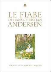 Le fiabe di Hans Christian Andersen edito da Hoepli