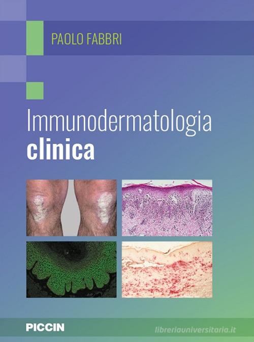 Immunodermatologia clinica di Paolo Fabbri edito da Piccin-Nuova Libraria