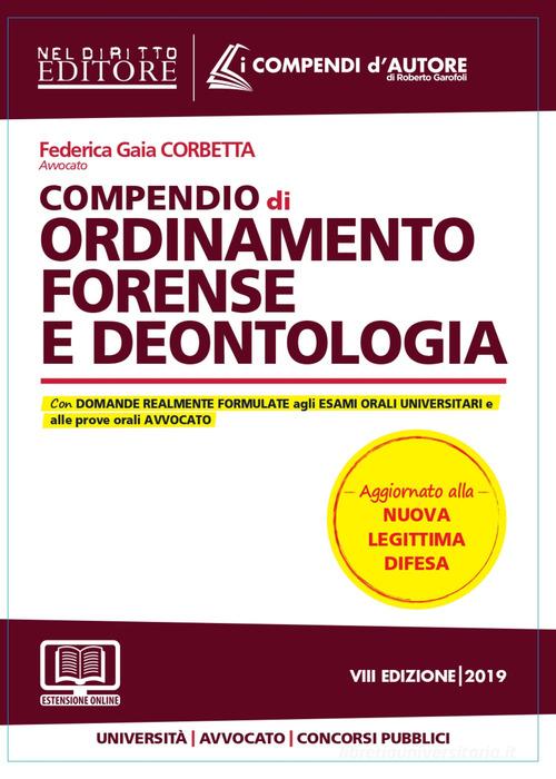 Compendio di ordinamento forense e deontologia di Federica Gaia Corbetta edito da Neldiritto Editore