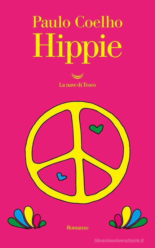 Hippie di Paulo Coelho edito da La nave di Teseo