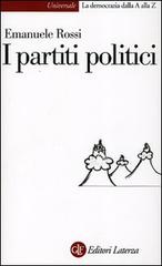 I partiti politici di Emanuele Rossi edito da Laterza