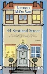 44 Scotland Street di Alexander McCall Smith edito da TEA