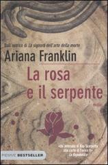 La rosa e il serpente di Ariana Franklin edito da Piemme