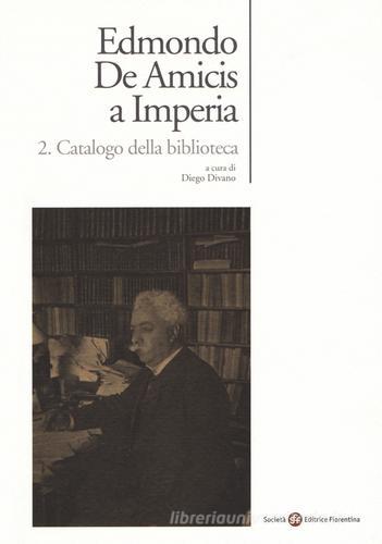 Edmondo De Amicis a Imperia. Catalogo dell'archivio edito da Società Editrice Fiorentina