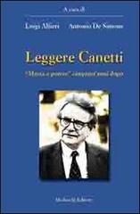 Leggere Canetti. «Massa e potere» cinquant'anni dopo di Luigi Alfieri, Antonio De Simone edito da Morlacchi
