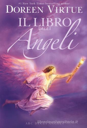 Il libro degli angeli. ABC degli angeli di Doreen Virtue edito da My Life