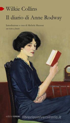 Il diario di Anne Rodway. Testo inglese a fronte di Wilkie Collins edito da Croce Libreria