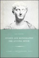 Studien zur Ikonographie der Antonia Minor di Karin Polaschek edito da L'Erma di Bretschneider