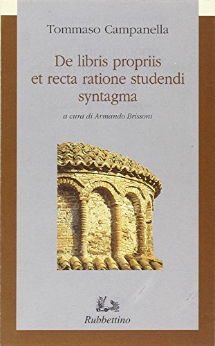 De libris propriis et recta ratione. Studendi syntagma di Tommaso Campanella edito da Rubbettino