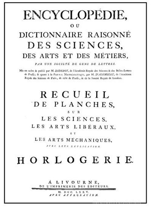 Encyclopédie horlogerie (rist. anast. 1775) di Denis Diderot, Jean-Baptiste d' Alembert edito da Il Fiorino