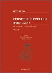 Versetti e preludi d'organo sulle melodie del «Cantemus Domino» vol.2 edito da Rugginenti