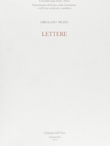 Lettere (Venezia, Giolito 1551) di Girolamo Mutio edito da Edizioni dell'Orso
