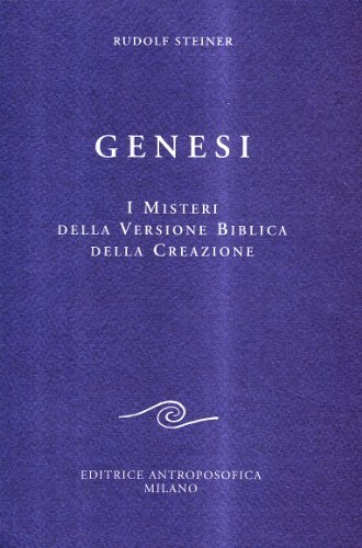 Genesi. I misteri della versione biblica della creazione di Rudolf Steiner edito da Editrice Antroposofica