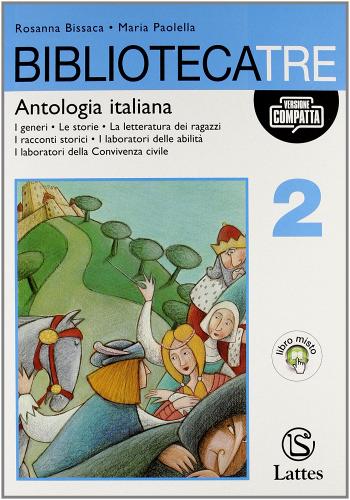 Bibliotecatre. Con quaderno scrittura-Autovalutazione e orientamento. Ediz. compatta. Con espansione online. Per la Scuola media. Con CD-ROM vol.2 di Rosanna Bissaca, Maria Paolella edito da Lattes