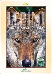 Lepini. Anima selvaggia del Lazio edito da Belvedere (Latina)