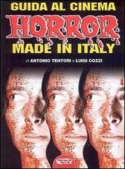 Guida al cinema horror made in Italy di Luigi Cozzi, Antonio Tentori edito da Profondo Rosso