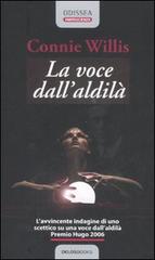 La voce dall'aldilà di Connie Willis edito da Delos Books