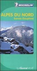 Alpes du Nord. Savoie Dauphiné edito da Michelin Italiana
