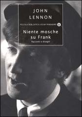 Niente mosche su Frank di John Lennon edito da Mondadori